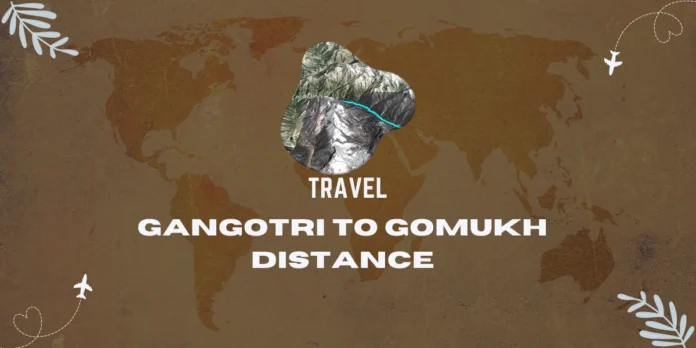 Gangotri to Gomukh Distance: A Comprehensive Guide