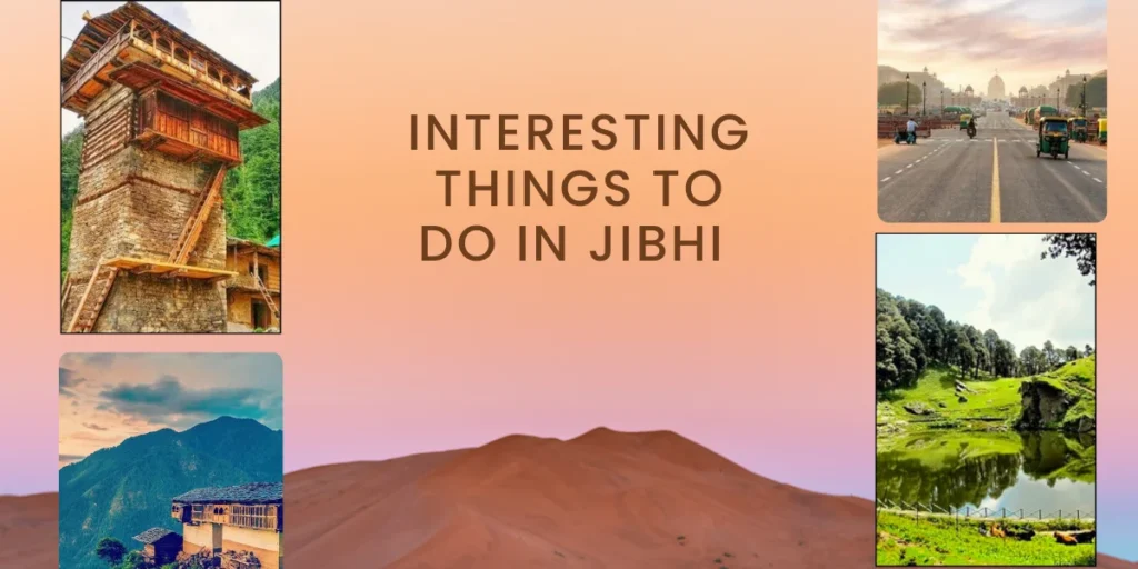 Interesting Things to Do In Jibhi 