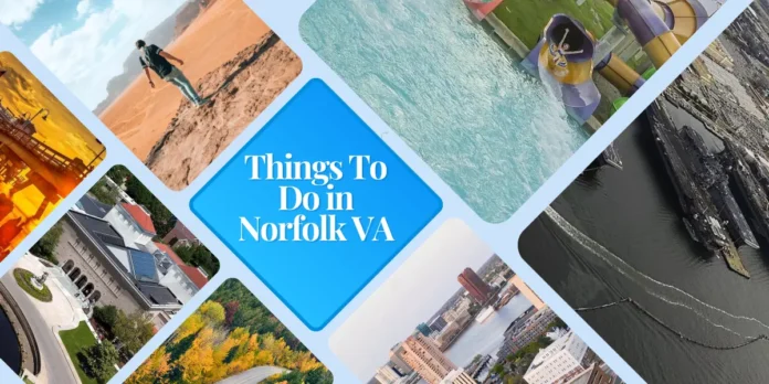 The 30 Best Places to Visit to Things To Do in Norfolk VA