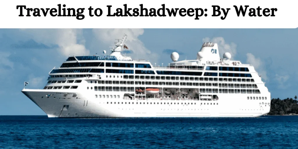 Traveling to Lakshadweep: By Water