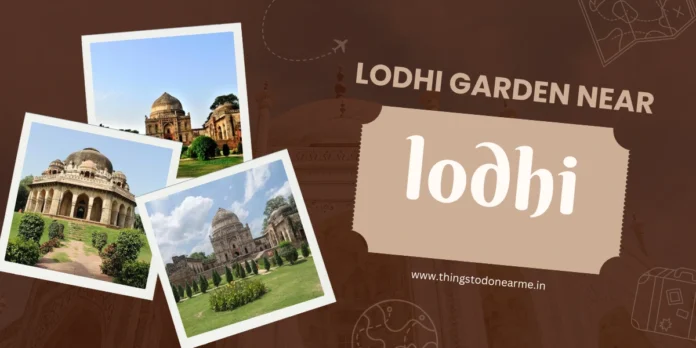 How to Reach Lodhi Garden from the Nearest Metro StationLodhi Garden Nearest Metro?