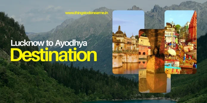 Lucknow to Ayodhya Distance - The Ultimate Travel Guide