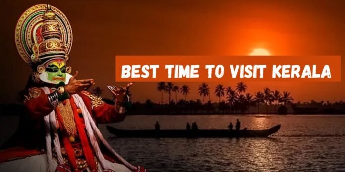 Best Time to Visit Kerala