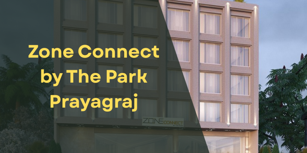 Zone Connect by The Park Prayagraj