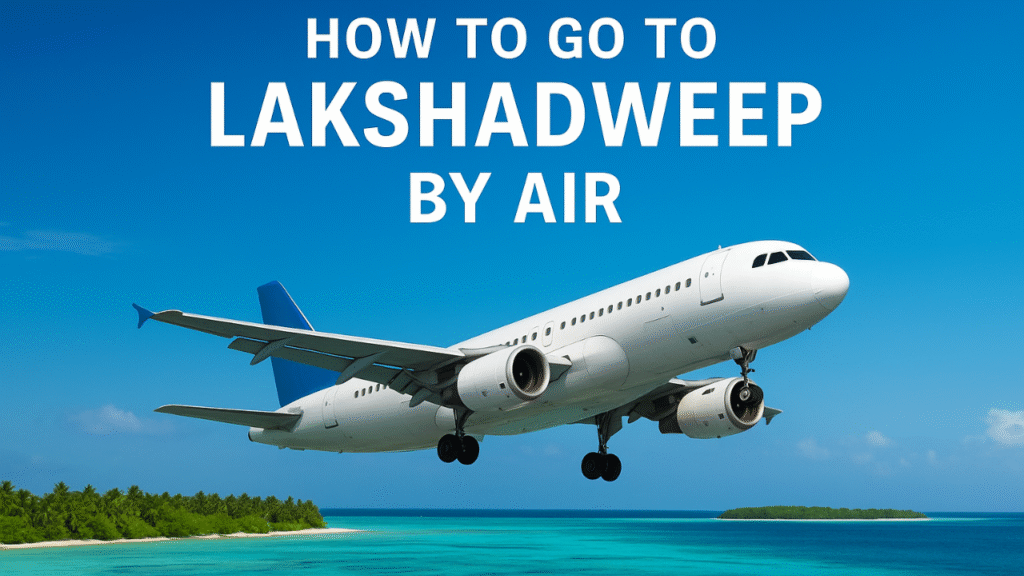 How to Reach Lakshadweep