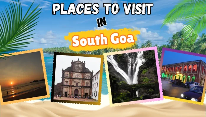 Places to Visit in South Goa