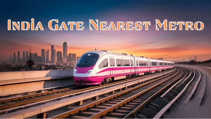 India Gate Nearest Metro