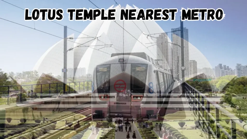 Lotus Temple Nearest Metro