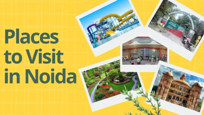 places to visit in Noida