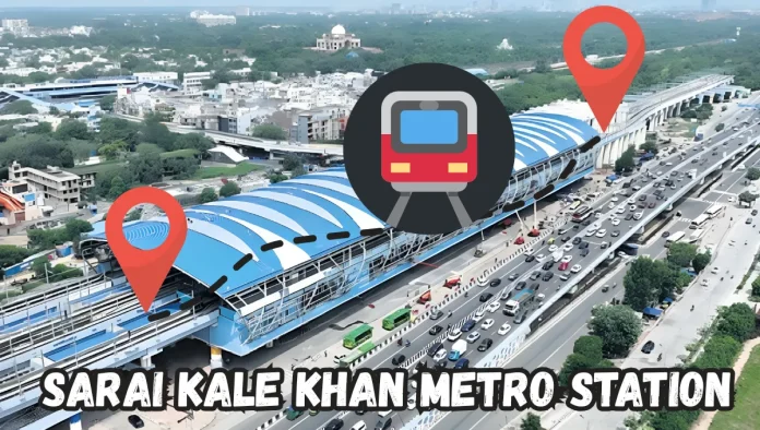 sarai kale khan metro station