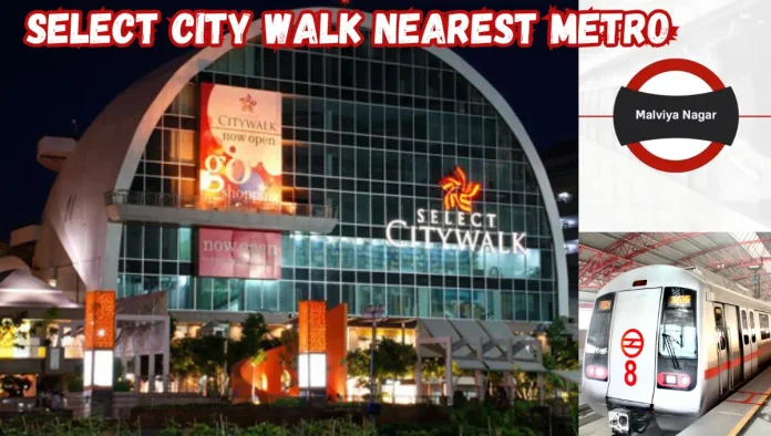 select city walk nearest metro
